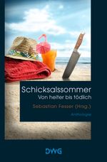 Schicksalssommer - von heiter bis tödlich Cover des Buches Schicksalssommer - von heiter bis tödlich (ISBN: 9783986500160)