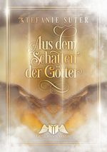 Aus dem Schatten der Götter Cover des Buches Aus dem Schatten der Götter (ISBN: 9783986580407)