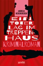 Ein Toter lag im Treppenhaus Cover des Buches Ein Toter lag im Treppenhaus (ISBN: 9783986590215)
