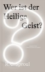 Wer ist der Heilige Geist? (Fragen zum christlichen Glauben) Cover des Buches Wer ist der Heilige Geist? (Fragen zum christlichen Glauben) (ISBN: 9783986652722)