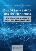 ChatGPT und LaMDA sind erst der Anfang Cover des Buches ChatGPT und LaMDA sind erst der Anfang (ISBN: 9783986740672)
