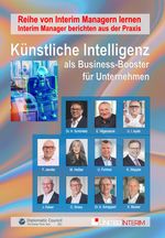 Künstliche Intelligenz als Business-Booster für Unternehmen Cover des Buches Künstliche Intelligenz als Business-Booster für Unternehmen (ISBN: 9783986741105)