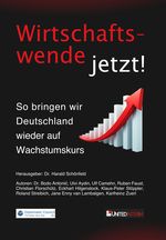 Wirtschaftswende jetzt! Cover des Buches Wirtschaftswende jetzt! (ISBN: 9783986741495)