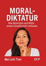 Moral-Diktatur Cover des Buches Moral-Diktatur (ISBN: 9783986741679)