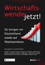 Wirtschaftswende jetzt! Cover des Buches Wirtschaftswende jetzt! (ISBN: 9783986741860)