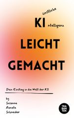 KI leicht gemacht Cover des Buches KI leicht gemacht (ISBN: 9783986971014)