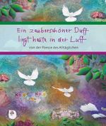 Ein zauberschöner Duft liegt heute in der Luft Cover des Buches Ein zauberschöner Duft liegt heute in der Luft (ISBN: 9783987000362)