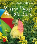 Kleine Pause für die Seele Cover des Buches Kleine Pause für die Seele (ISBN: 9783987001598)