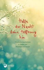 Halte der Nacht deine Hoffnung hin Cover des Buches Halte der Nacht deine Hoffnung hin (ISBN: 9783987001895)