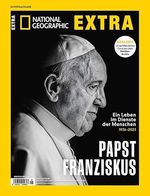 Papst Franziskus: National Geographic Extra 1/2025 Cover des Buches Papst Franziskus: National Geographic Extra 1/2025 (ISBN: 9783987011450)
