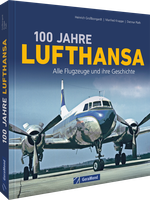 100 Jahre Lufthansa Cover des Buches 100 Jahre Lufthansa (ISBN: 9783987022487)
