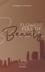 FLOWERS FULL OF Beauty (Native-Reihe 2) Cover des Buches FLOWERS FULL OF Beauty (Native-Reihe 2) (ISBN: 9783987180255)