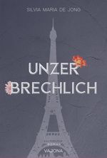 Unzerbrechlich Cover des Buches Unzerbrechlich (ISBN: 9783987181085)