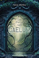 Das Portal nach CAELUM Cover des Buches Das Portal nach CAELUM (ISBN: 9783987181542)