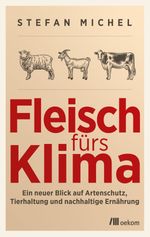 Fleisch fürs Klima Cover des Buches Fleisch fürs Klima (ISBN: 9783987260018)
