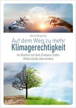 Auf dem Weg zu mehr Klimagerechtigkeit Cover des Buches Auf dem Weg zu mehr Klimagerechtigkeit (ISBN: 9783987260452)