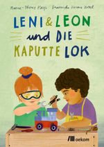 Leni & Leon und die kaputte Lok Cover des Buches Leni & Leon und die kaputte Lok (ISBN: 9783987261411)