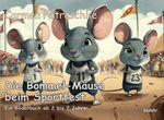 Die Bommel-Mäuse beim Sportfest Cover des Buches Die Bommel-Mäuse beim Sportfest (ISBN: 9783987270659)