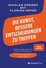 Die Kunst, bessere Entscheidungen zu treffen Cover des Buches Die Kunst, bessere Entscheidungen zu treffen (ISBN: 9783987551055)