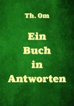 Ein Buch in Antworten Cover des Buches Ein Buch in Antworten (ISBN: 9783987564666)
