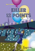 Killer 12 points Cover des Buches Killer 12 points (ISBN: 9783987580758)