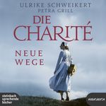 Die Charité: Neue Wege Cover des Buches Die Charité: Neue Wege (ISBN: 9783987590153)