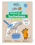 Die Maus - Malblock mit Sachwissen Natur & Tiere Cover des Buches Die Maus - Malblock mit Sachwissen Natur & Tiere (ISBN: 9783987640827)