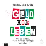Geld oder Leben Cover des Buches Geld oder Leben (ISBN: 9783987851667)