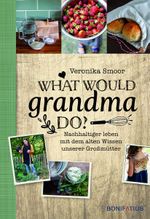 What would Grandma do? Cover des Buches What would Grandma do? (ISBN: 9783987900044)