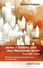 Jesus Gottes und des Menschen Sohn: Eine ökumenische Handreichung für die Praxis Cover des Buches Jesus Gottes und des Menschen Sohn: Eine ökumenische Handreichung für die Praxis (ISBN: 9783987900822)