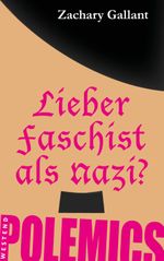 Lieber Faschist als Nazi? Cover des Buches Lieber Faschist als Nazi? (ISBN: 9783987913358)