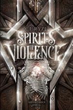 Spirits of Violence Cover des Buches Spirits of Violence (ISBN: 9783987920790)
