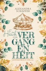 Ein Hauch von Vergangenheit Cover des Buches Ein Hauch von Vergangenheit (ISBN: 9783987921131)