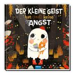 Trötsch Vorlesebuch Der kleine Geist hat (fast) keine Angst Cover des Buches Trötsch Vorlesebuch Der kleine Geist hat (fast) keine Angst (ISBN: 9783988021632)