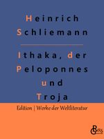 Ithaka, der Peloponnes und Troja Cover des Buches Ithaka, der Peloponnes und Troja (ISBN: 9783988281487)