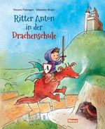 Ritter Anton in der Drachenschule Cover des Buches Ritter Anton in der Drachenschule (ISBN: 9783988300195)