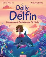 Dolly Delfin Cover des Buches Dolly Delfin (ISBN: 9783988300287)