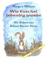 Wie Kuschel lebendig wurde Cover des Buches Wie Kuschel lebendig wurde (ISBN: 9783988370075)