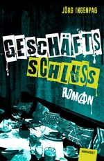 Geschäftsschluss Cover des Buches Geschäftsschluss (ISBN: 9783988570307)