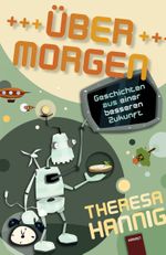 Über Morgen Cover des Buches Über Morgen (ISBN: 9783988571410)