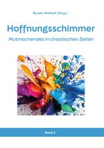 Hoffnungsschimmer Cover des Buches Hoffnungsschimmer (ISBN: 9783988640574)
