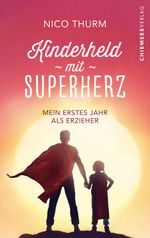 Kinderheld mit Superherz Cover des Buches Kinderheld mit Superherz (ISBN: 9783988658579)