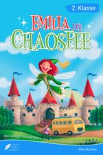 Lesebuch 2. Klasse - Emilia, die Chaosfee Cover des Buches Lesebuch 2. Klasse - Emilia, die Chaosfee (ISBN: 9783988760463)