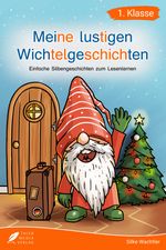 Silbenbuch 1. Klasse - Meine lustigen Wichtelgeschichten Cover des Buches Silbenbuch 1. Klasse - Meine lustigen Wichtelgeschichten (ISBN: 9783988760944)