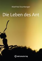 Die Leben des Ant Cover des Buches Die Leben des Ant (ISBN: 9783988850140)