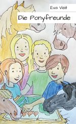 Die Ponyfreunde Cover des Buches Die Ponyfreunde (ISBN: 9783988850157)