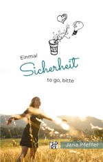 Einmal Sicherheit to go, bitte Cover des Buches Einmal Sicherheit to go, bitte (ISBN: 9783988850188)