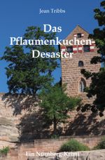 Das Pflaumenkuchen-Desaster Cover des Buches Das Pflaumenkuchen-Desaster (ISBN: 9783988850225)