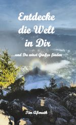 Entdecke die Welt in Dir Cover des Buches Entdecke die Welt in Dir (ISBN: 9783988850386)