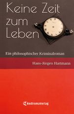 Keine Zeit zum Leben Cover des Buches Keine Zeit zum Leben (ISBN: 9783988851536)